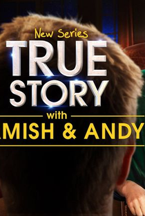 True Story with Hamish & Andy (1ª  Temporada) - Poster / Capa / Cartaz - Oficial 2
