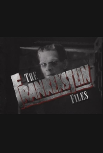 The Frankenstein Files: How Hollywood Made a Monster - Poster / Capa / Cartaz - Oficial 2