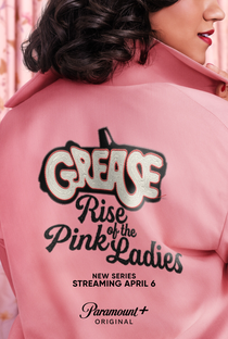 Grease: Rise of the Pink Ladies (1ª Temporada) - Poster / Capa / Cartaz - Oficial 3
