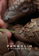 Pangolim: A Viagem de Kulu (Pangolin: Kulu’s Journey)