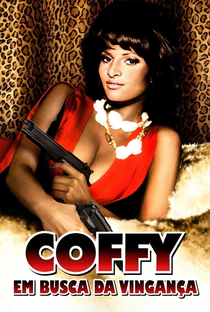 Coffy: Em Busca da Vingança - Poster / Capa / Cartaz - Oficial 7