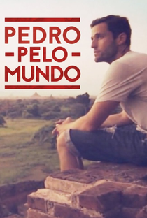Pedro pelo Mundo (2ª Temporada) - Poster / Capa / Cartaz - Oficial 1