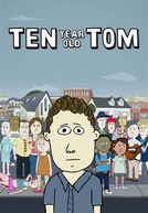 Tom Tem Dez Anos (1ª Temporada) (Ten Year Old Tom (Season 1))