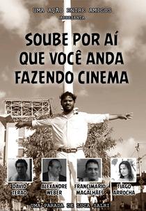 Soube por aí que você anda fazendo Cinema (Soube por aí que você anda fazendo Cinema)