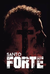 Santo Forte (1° temporada) - Poster / Capa / Cartaz - Oficial 1