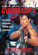 Cyborg Cop 2: O Pior Pesadelo