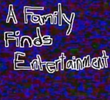 A Family Finds Entertainment