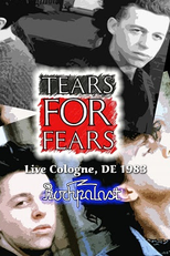 Tears For Fears – Live In Rockpalast Cologne (Tears For Fears: Live In Rockpalast Cologne)