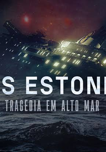 MS Estonia: Tragédia em Alto-Mar (Estonia The discovery that changed history)