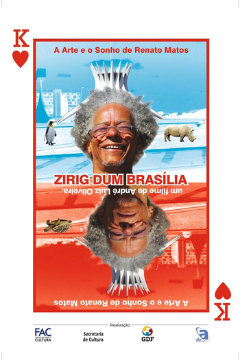 Poster de Filme Zirig Dum Brasília - A Arte e o Sonho de Renato Matos (2014)