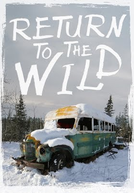Return to the Wild: The Chris McCandless Story (Return to the Wild: The Chris McCandless Story)