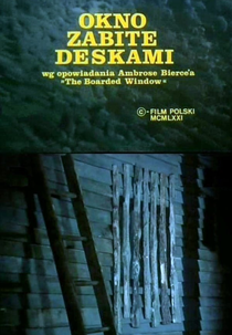 The Boarded Window (Okno zabite deskami)