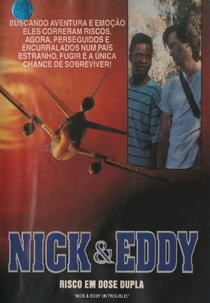 Nick & Eddy - Risco em Dose Dupla (Nick e Eddy in Trouble)