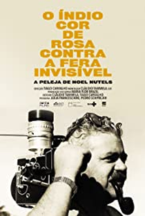 O Índio Cor de Rosa Contra a Fera Invisível: A Peleja de Noel Nutels - Poster / Capa / Cartaz - Oficial 1