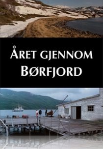 A Year Along the Abandoned Road (Året gjennom Børfjord)