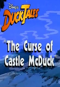 The Curse of Castle McDuck by DuckTales (The Curse of Castle McDuck by DuckTales)