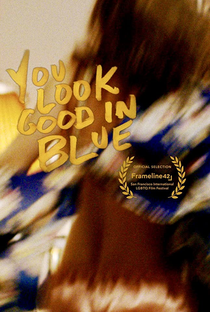You Look Good in Blue - Poster / Capa / Cartaz - Oficial 1