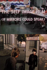 The Self Image Film (If Mirrors Could Speak) (The Self Image Film (If Mirrors Could Speak))