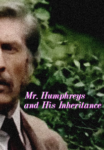 Mr. Humphreys and His Inheritance (Mr. Humphreys and His Inheritance)
