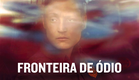 Fronteira de Ódio (The Wall) | Trailer Dublado
