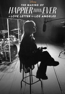Nos Bastidores de Happier Than Ever: Uma Carta de Amor para Los Angeles (The Making of Happier Than Ever: A Love Letter to Los Angeles)