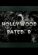 Hollywood Rated 'R' (Les deniers du culte)