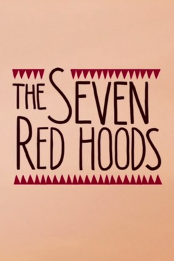 Poster de Curta The Seven Red Hoods (2014)