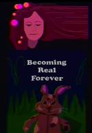 Becoming Real Forever – Based On The Velveteen Rabbit (A Read-Along Magic Video) (Becoming Real Forever – Based On The Velveteen Rabbit (A Read-Along Magic Video))