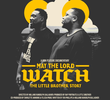 May the Lord Watch: The Little Brother Story