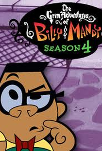 As Terríveis Aventuras de Billy & Mandy (4ª Temporada) - Poster / Capa / Cartaz - Oficial 1