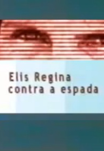 Elis Regina Contra a Espada (Elis Regina Contra a Espada)
