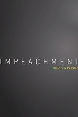 Impeachment: O Brasil Nas Ruas (Impeachment: O Brasil Nas Ruas)