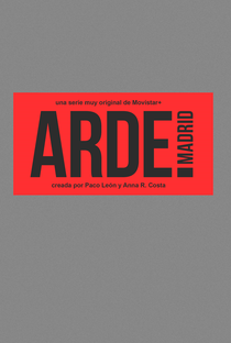 Arde Madrid (2ª Temporada) - Poster / Capa / Cartaz - Oficial 1