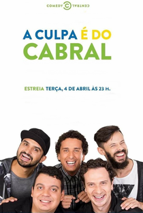 A Culpa é do Cabral (3ª Temporada) - Poster / Capa / Cartaz - Oficial 1