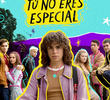 Tú no eres especial