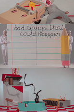 Bad Things That Could Happen (Bad Things That Could Happen)