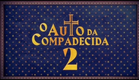 Chamada da Minissérie "O Auto da Compadecida 2" - Dia 5 - TV Globo/2026