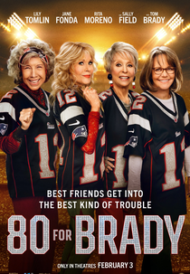 80 for Brady: Quatro Amigas e uma Paixão (80 for Brady)