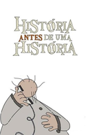 História Antes de uma História (História Antes de uma História)
