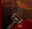 First Kill the Lawyers