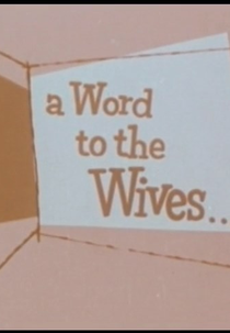 A Word to the Wives... (A Word to the Wives...)