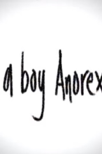  de Filme I'm a Boy Anorexic (2007)