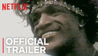 The Death and Life of Marsha P. Johnson | Official Trailer [HD] | Netflix