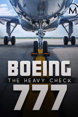 Boeing 777: Alta Manutenção (Boeing 777: The Heavy Check)