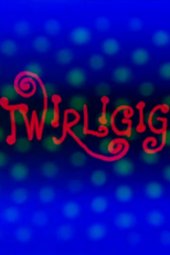 Twirligig (Twirligig)