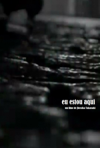 Poster 1 de Curta Eu Estou Aqui (2014)