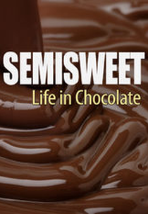 Semisweet: Life in Chocolate (Semisweet: Life in Chocolate)