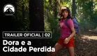 Dora e a Cidade Perdida | Trailer #2 | DUB | Paramount Brasil