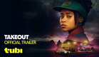 Takeout | Official Trailer | Tubi Original