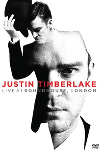 Justin Timberlake - Live At Roundhouse, London - Poster / Capa / Cartaz - Oficial 1